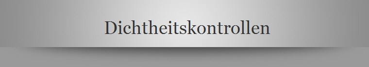 Dichtheitskontrollen